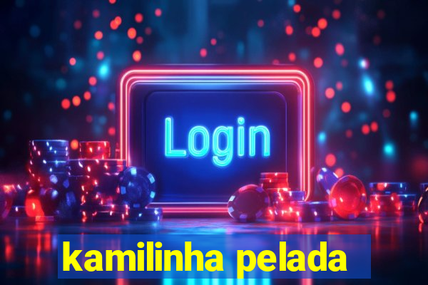 kamilinha pelada